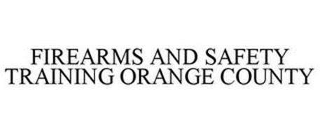FIREARMS AND SAFETY TRAINING ORANGE COUNTY