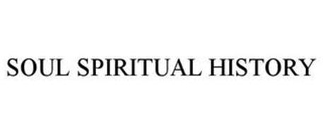 SOUL SPIRITUAL HISTORY