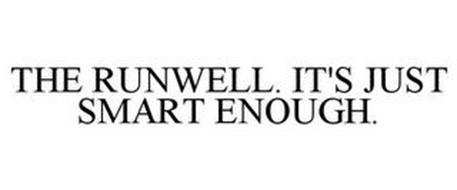 THE RUNWELL. IT'S JUST SMART ENOUGH.