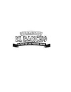 SUPERMERCADO EL RANCHO EL REY DE LOS PRECIOS BAJOS