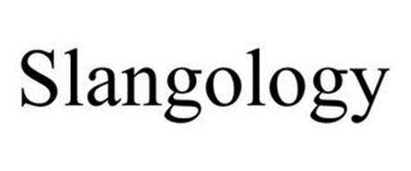 SLANGOLOGY