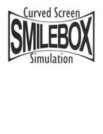 SMILEBOX CURVED SCREEN SIMULATION