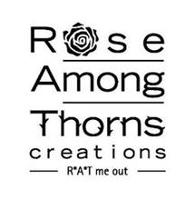 ROSE AMONG THORNS CREATIONS R*A*T ME OUT