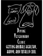 DIVINE VETERINARY CLINIC GETTING ANIMALS HEALTHY, HAPPY , AND TOTALLY COOL
