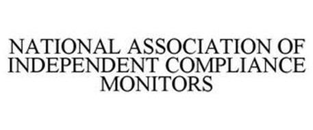 NATIONAL ASSOCIATION OF INDEPENDENT COMPLIANCE MONITORS