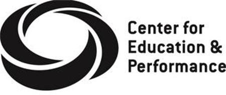 CENTER FOR EDUCATION & PERFORMANCE