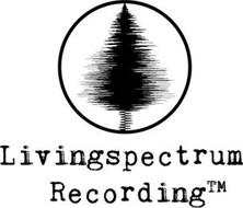 LIVINGSPECTRUM RECORDING
