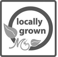 LOCALLY GROWN M