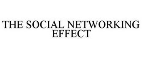 THE SOCIAL NETWORKING EFFECT