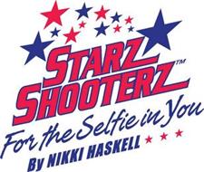 STARZ SHOOTERZ FOR THE SELFIE IN YOU BYNIKKI HASKELL