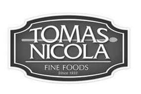 TOMAS NICOLA FINE FOODS SINCE 1933