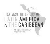 IIDA BEST INTERIORS OF LATIN AMERICA & THE CARIBBEAN AN INTERIOR DESIGN COMPETITION
