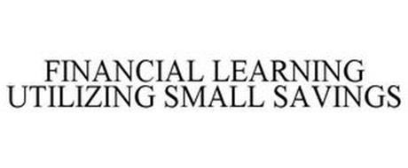 FINANCIAL LEARNING UTILIZING SMALL SAVINGS
