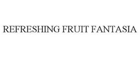 REFRESHING FRUIT FANTASIA