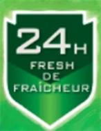 24H FRESH DE FRAICHEUR