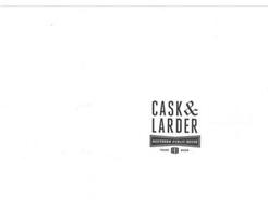 CASK & LARDER SOUTHERN PUBLIC HOUSE TRADE MARK