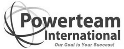 POWERTEAM INTERNATIONAL OUR GOAL IS YOUR SUCCESS