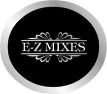 E-Z MIXES