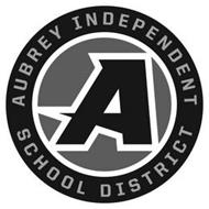 AUBREY INDEPENDENT SCHOOL DISTRICT A