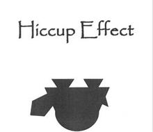 HICCUP EFFECT