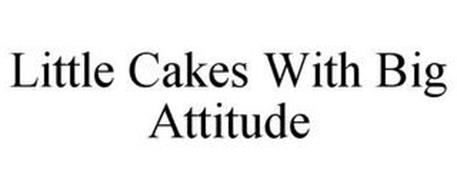 LITTLE CAKES WITH BIG ATTITUDE