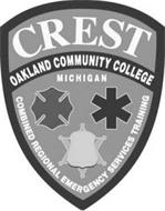 CREST OAKLAND COMMUNITY COLLEGE MICHIGAN COMBINED REGIONAL EMERGENCY SERVICES TRAINING