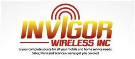 INVIGOR WIRELESS INC IS YOUR COMPLETE SOURCE FOR ALL YOUR MOBILE AND HOME SERVICE NEEDS. SALES, PLANS AND SERVICES - WE'VE GOT YOU COVERED.