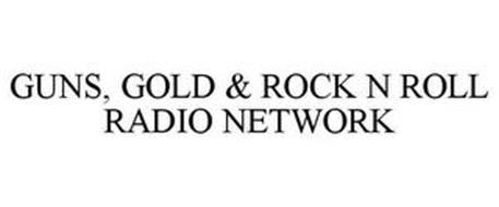 GUNS, GOLD & ROCK N ROLL RADIO NETWORK