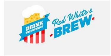 DRINK THE DISTRICT RED WHITE & BREW