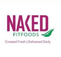 NAKED FITFOODS CREATED FRESH | DELIVERED DAILY