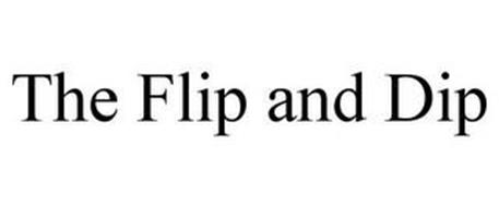 THE FLIP AND DIP