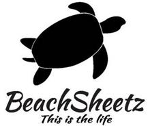 BEACHSHEETZ THIS IS THE LIFE