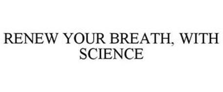 RENEW YOUR BREATH WITH SCIENCE