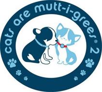 CATS ARE MUTT-I-GREES 2
