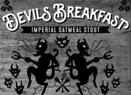 DEVILS BREAKFAST IMPERIAL OATMEAL STOUT