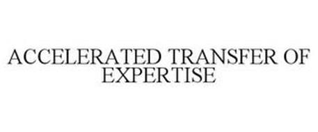 ACCELERATED TRANSFER OF EXPERTISE