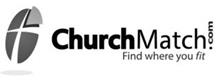 CHURCHMATCH.COM FIND WHERE YOU FIT