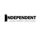 INDEPENDENT LARGE FORMAT SOLUTIONS
