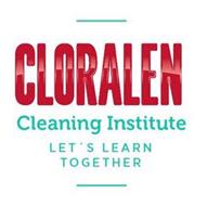 CLORALEN CLEANING INSTITUTE LET'S LEARN TOGETHER