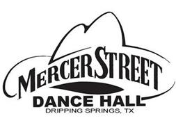 MERCER STREET DANCE HALL DRIPPING SPRINGS, TX