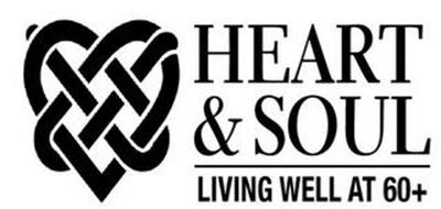HEART & SOUL LIVING WELL AT 60+