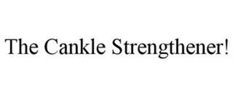 THE CANKLE STRENGTHENER!