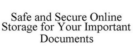 SAFE AND SECURE ONLINE STORAGE FOR YOUR IMPORTANT DOCUMENTS
