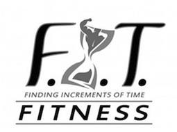F.I.T. FINDING INCREMENTS OF TIME FITNESS
