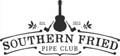SOUTHERN FRIED PIPE CLUB EST. 2013