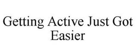 GETTING ACTIVE JUST GOT EASIER