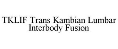 TKLIF TRANS KAMBIAN LUMBAR INTERBODY FUSION