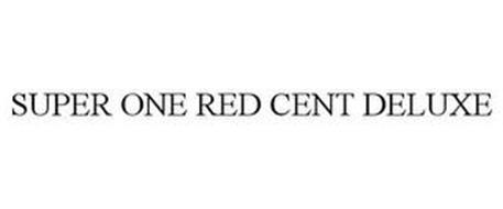 SUPER ONE RED CENT DELUXE