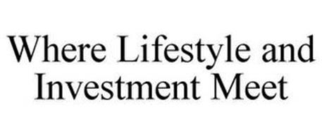 WHERE LIFESTYLE AND INVESTMENT MEET