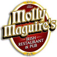 EST. 2007 MOLLY MAGUIRE'S IRISH RESTAURANT & PUB